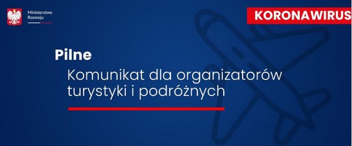 PILNE Komunikat dla organizatorów turystyki i podróżnych