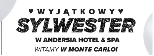 Sylwester w Andersia Hotel & SPA!