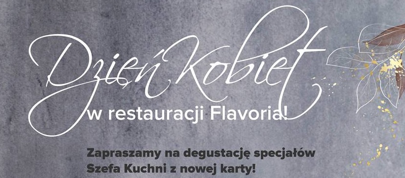 Dzień Kobiet w Restauracji Flavoria w Hotelu Andersia – spędź ten dzień w wyjątkowym gronie przyjaciółek