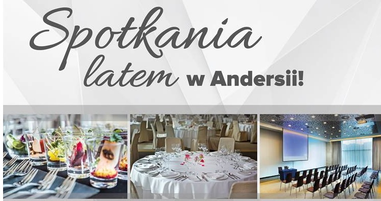 Serdecznie zapraszamy do organizacji konferencji w Andersia Hotel & SPA, a member of Radisson Individuals! Latem oferta specjalna na spotkania biznesowe.